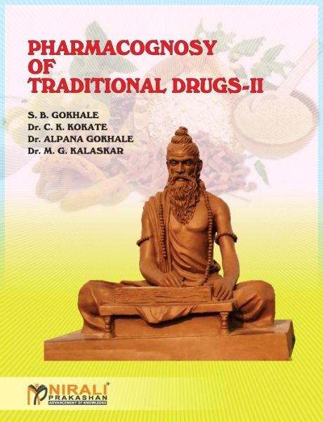 Cover for S B Gokhale · Pharmacognosy of Traditional Drugs-II (Paperback Book) (2016)