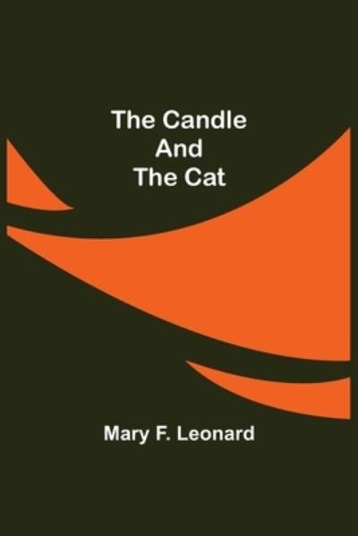 Cover for Mary F Leonard · The Candle and the Cat (Pocketbok) (2021)