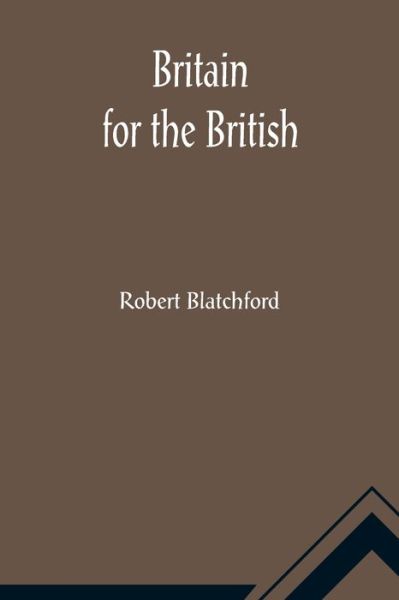 Cover for Robert Blatchford · Britain for the British (Paperback Book) (2021)