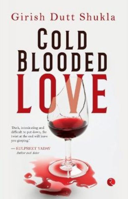 Cover for Girish Dutt Shukla · Cold Blooded Love (Paperback Book) (2023)