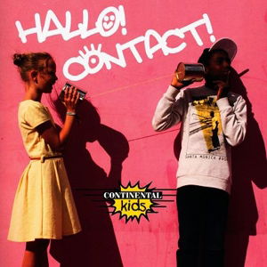 Cover for Continental Kids · Hallo Contact (CD) (2014)