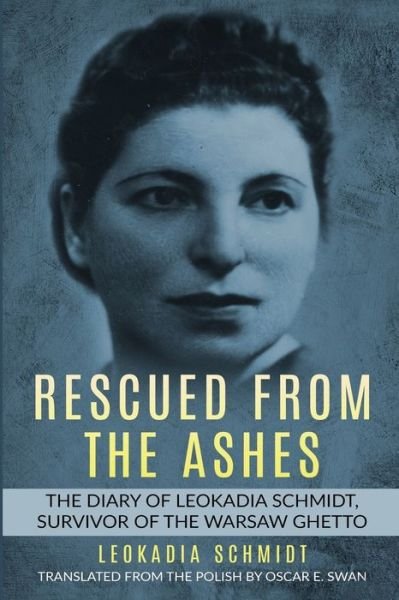 Cover for Leokadia Schmidt · Rescued from the Ashes (Taschenbuch) (2019)