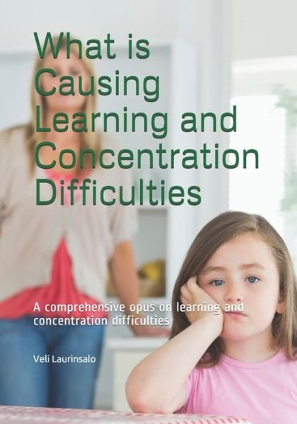 Cover for Veli Laurinsalo · What is Causing Learning and Concentration Difficulties (Paperback Bog) (2019)
