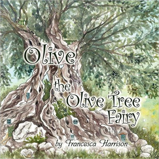 Cover for Francesca Harrison · Olive the Olive Tree Fairy (Paperback Book) (2012)
