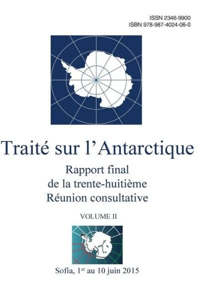 Cover for Reunion Du Traite Sur L'Antarctique · Rapport Final de la Trente-Huiti me R union Consultative Du Trait Sur l'Antarctique - Volume II (Paperback Book) (2016)
