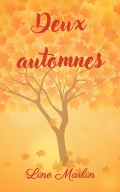 Cover for Line Marlin · Deux automnes - Quatre Saisons (Paperback Book) (2017)