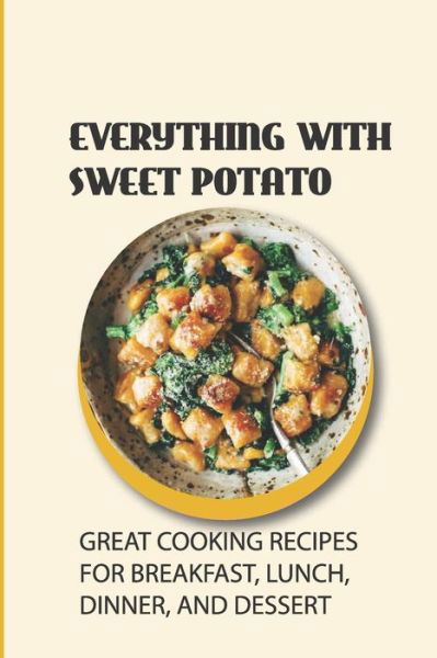 Cover for Meagan Finnell · Everything With Sweet Potato (Paperback Book) (2021)