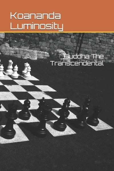 Cover for Koananda Luminosity · Buddha The Transcendental (Paperback Book) (2021)