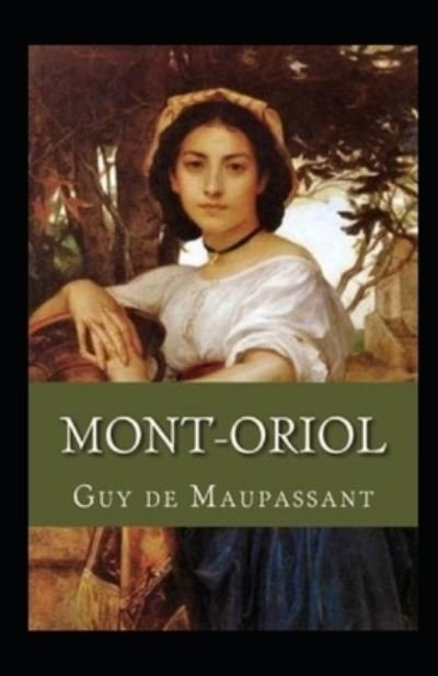 Cover for Guy De Maupassant · Mont-Oriol Annote (Paperback Book) (2021)