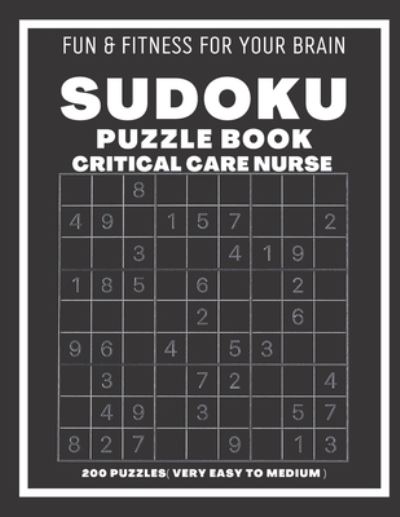 Cover for Sudoking S-K · Sudoku Book For Critical Care Nurse Very Easy to Medium: 200 Sudoku puzzles With Solutions, Puzzle Type 9x9, 4 of Puzzle Per Page (Taschenbuch) (2021)