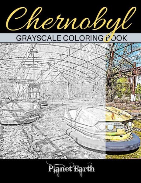 Chernobyl Grayscale Coloring Book - Planet Earth - Bøger - Independently Published - 9798603943060 - 24. januar 2020
