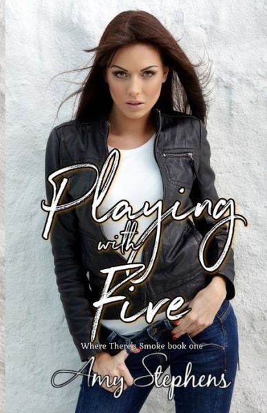 Cover for Amy Stephens · Playing with Fire (Paperback Bog) (2020)
