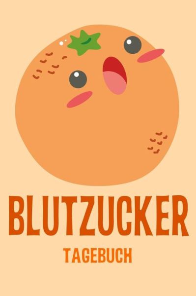 Cover for Annette Foehrenbach · Blutzucker Tagebuch (Paperback Book) (2020)