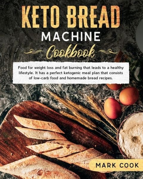 Cover for Mark Cook · Keto bread machine cookbook (Taschenbuch) (2020)
