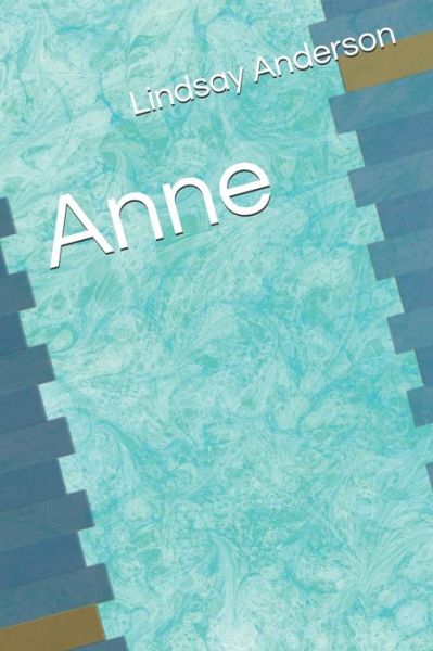 Lindsay Anderson · Anne (Paperback Book) (2020)