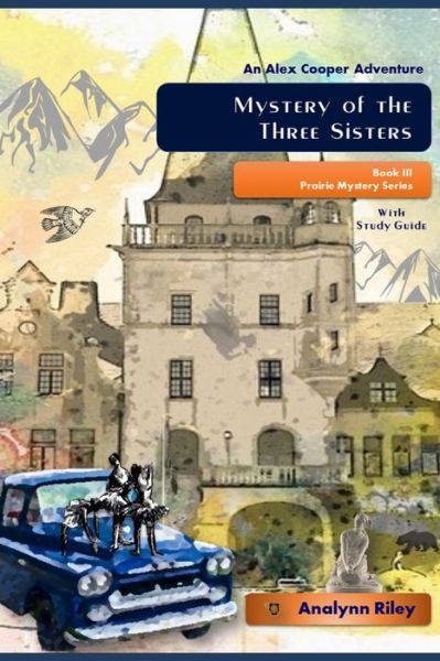 Cover for Analynn Riley · MYSTERY Of The THREE SISTERS (Paperback Book) (2020)