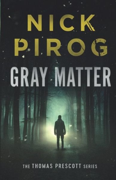 Cover for Nick Pirog · Gray Matter - Thomas Prescott (Taschenbuch) (2010)