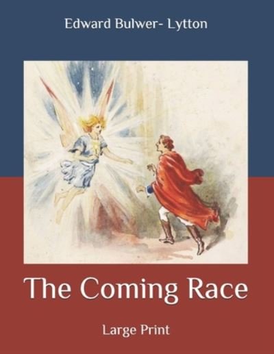 Cover for Edward Bulwer Lytton · The Coming Race (Paperback Book) (2020)