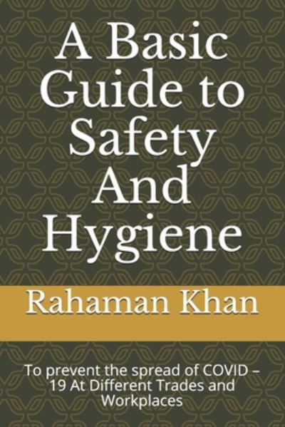 Cover for Rahaman Khan · A Basic Guide to Safety And Hygiene (Paperback Book) (2020)