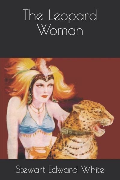 Cover for Stewart Edward White · The Leopard Woman (Paperback Book) (2020)