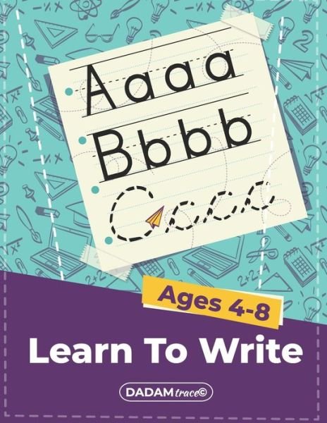 Learn To Write Ages 4-8 - Dadamtrace Publishing - Boeken - Independently Published - 9798680834060 - 30 augustus 2020