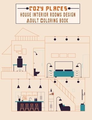 Cover for Smt Colorings · Cozy Places house interior rooms design adult coloring book: bed rooms, living rooms, kitchens and offices awesome coloring pages great gift idea for home designers to get inspired . (Paperback Bog) (2020)