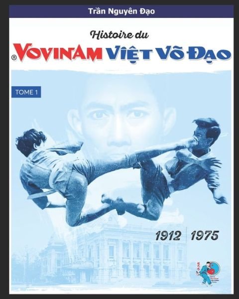 Cover for Tndao Tran · Histoire du Vovinam Viet Vo Dao: Vovinam Viet Vo Dao (Paperback Bog) (2021)