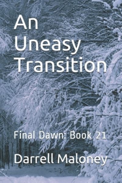 Cover for Darrell Maloney · An Uneasy Transition (Taschenbuch) (2021)