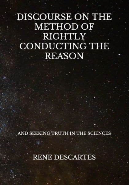 Cover for Rene Descartes · Discourse On The Method Of Rightly Conducting The Reason (Taschenbuch) (2021)