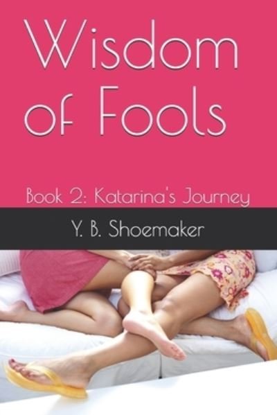 Cover for Y B Shoemaker · Wisdom of Fools (Taschenbuch) (2021)