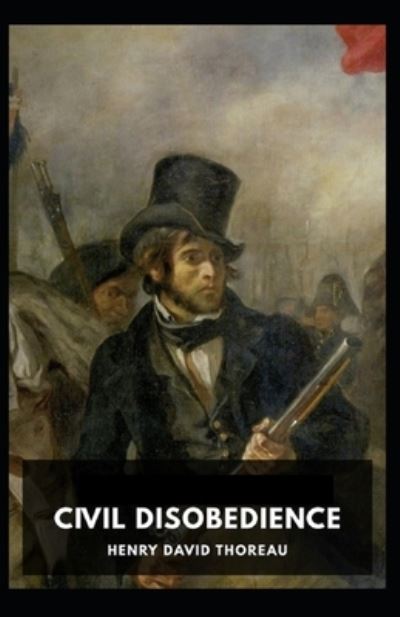 Civil Disobedience Illustrated - Henry David Thoreau - Books - Independently Published - 9798746996060 - May 1, 2021