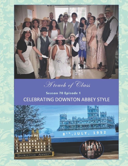 Cover for Ronnie Hall · A Touch of Class: Celebrating Downton Abbey Style (Paperback Book) (2022)