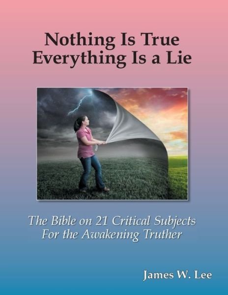 Cover for James Lee · Everything Is a Lie; Nothing Is True (Buch) (2023)