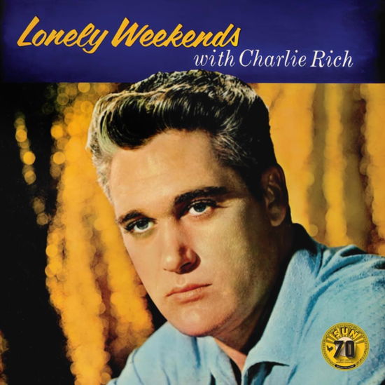 Lonely Weekends - Charlie Rich - Musique - SUN RECORDS - 0015047804061 - 30 septembre 2022