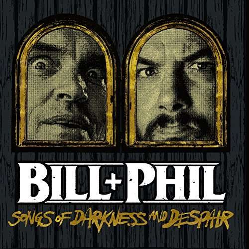 Cover for Bill + Phil · Sounds of Darkness and Dispair (10&quot;) (2017)