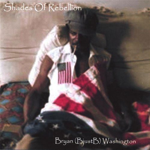 Cover for Bryan Washington · Shades of Rebellion (CD) (2006)