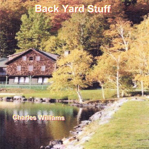 Cover for Charles Williams · Back Yard Stuff (CD) (2007)