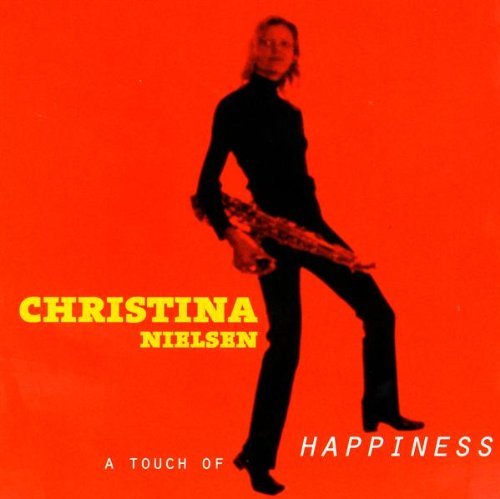 A Touch Of Happiness - Christina Nielsen - Musiikki - STUNT - 0663993199061 - perjantai 15. maaliskuuta 2019
