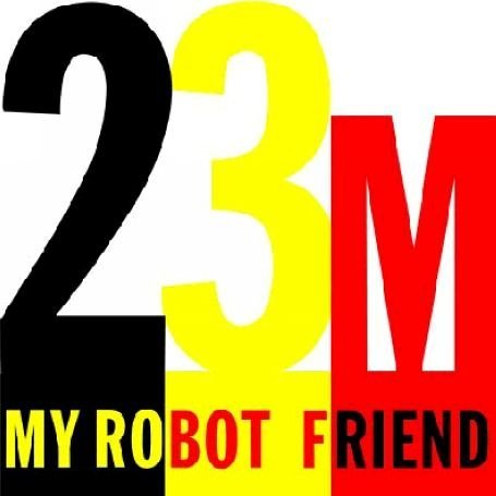 Cover for My Robot Friend · 23 Minutes In Brussels (12&quot;) (2006)