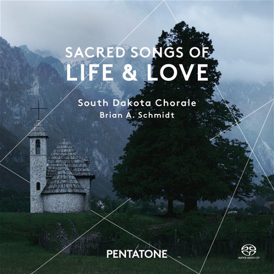 Cover for South Dakota Chorale · Sacred Songs of Life and Love (CD) (2015)