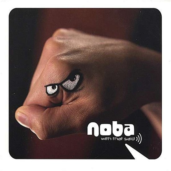 Cover for Noba · With That Said (CD) (2006)