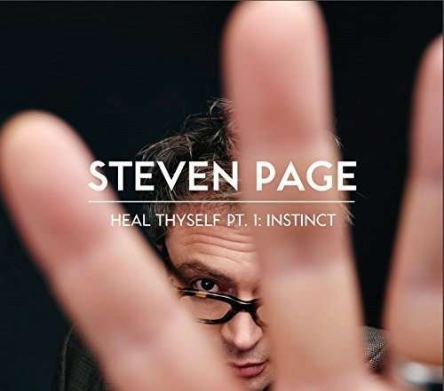 Cover for Steven Page · Heal Thyself Pt.1: Instinct (CD) (2016)