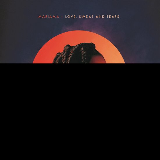 Cover for Mariama · Love, Sweat and Tears (LP) (2019)