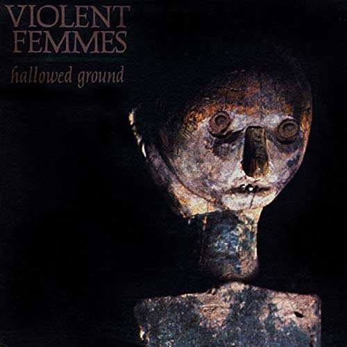 Hallowed Ground - Violent Femmes - Musik - CONCORD RECORDS - 0888072091061 - 26. april 2019