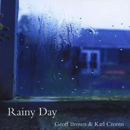 Cover for Geoff Brown · Rainy Day (CD) (2004)