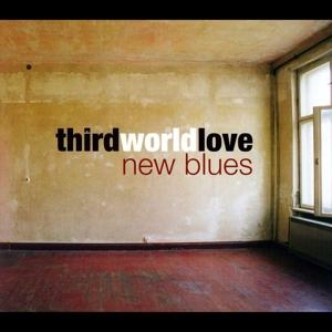 Cover for Third World Love · New Blues (CD) (2017)