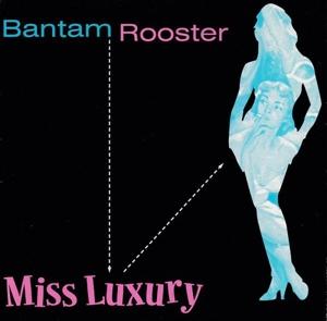 Cover for Bantam Rooster · Miss Luxury / Real Live Wire (LP) (1999)