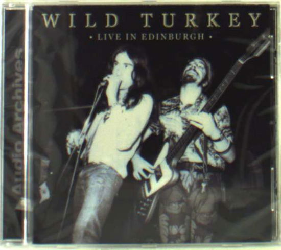 Cover for Wild Turkey · Live in Edinburgh (CD) (2004)