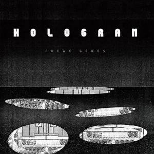 Hologram - Freak Genes - Música - FEEL IT - 3481575587061 - 28 de outubro de 2022