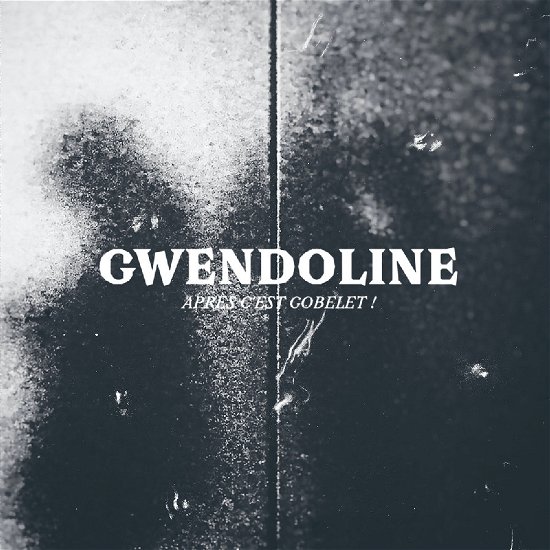 Cover for Gwendoline · Apres C'est Gobelet (LP) (2024)